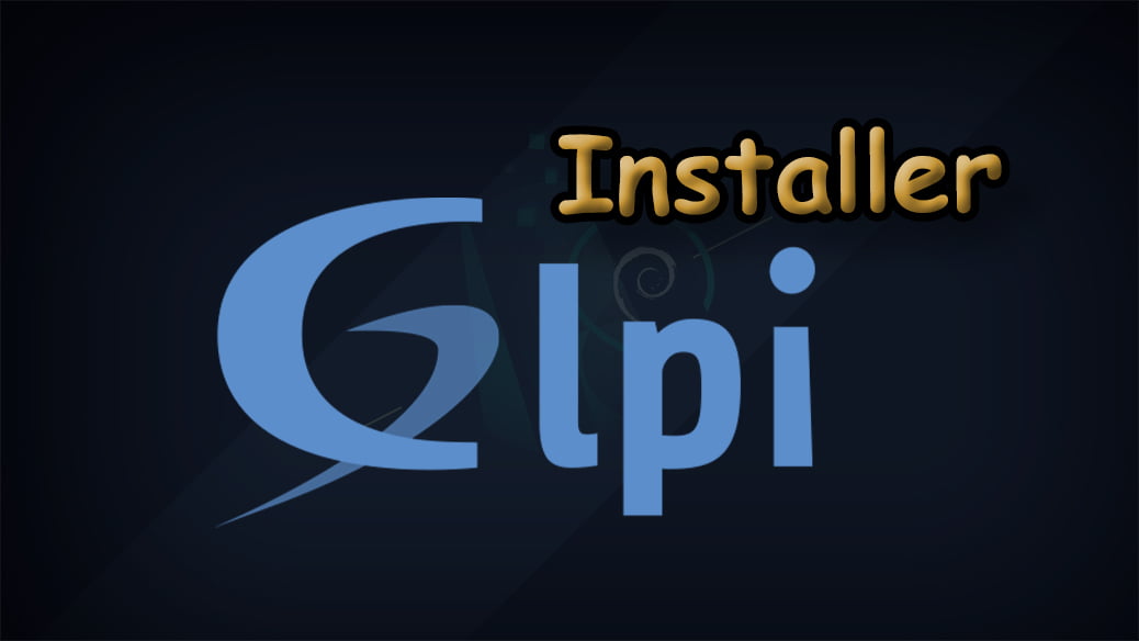 Installer GLPI 9.5.6 sur Debian 11